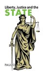 Liberty, Justice and the State