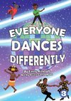 Everyone Dances Differently