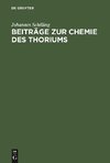 Beiträge zur Chemie des Thoriums