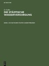 Die städtische Wasserversorgung, Band 2, Die Deutschen Staaten ausser Preussen