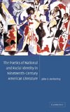 The Poetics of National and Racial Identity in Nineteenth-Century             American Literature