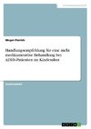 Handlungsempfehlung für eine nicht medikamentöse Behandlung bei ADHS-Patienten im Kindesalter