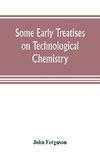 Some early treatises on technological chemistry