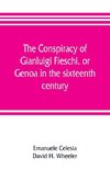 The conspiracy of Gianluigi Fieschi, or, Genoa in the sixteenth century