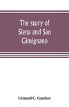 The story of Siena and San Gimignano