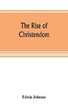 The rise of Christendom