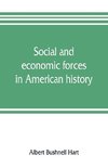 Social and economic forces in American history. From The American nation