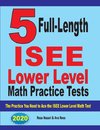 5 Full Length ISEE Lower Level Math Practice Tests