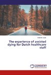 The experience of assisted dying for Dutch healthcare staff