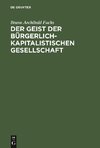 Der Geist der bürgerlich-kapitalistischen Gesellschaft