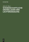 Wissenschaftliche Grundlagen der Lichterzeugung