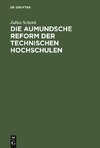 Die aumundsche Reform der technischen Hochschulen