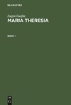 Maria Theresia, Band 1, Maria Theresia Band 1