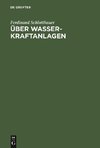 Über Wasserkraftanlagen