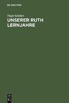 Unserer Ruth Lernjahre