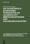 Die Schwäbisch-Bairischen Mundarten am Lechrain mit Berücksichtigung der Nachbarmundarten