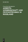 Arbeitswissenschaft und Psychotechnik in Russland