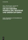 Die nutzbaren Mineralien, Gesteine und Erden Bayerns, Band 1, Frankenwald, Fichtelgebirge und Bayerischer Wald