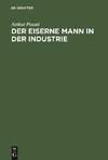 Der eiserne Mann in der Industrie