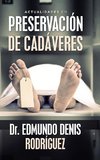 Actualidades En Preservación De Cadáveres