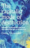 The capitalist mode of destruction