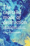 The capitalist mode of destruction