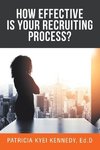 How Effective Is Your Recruiting Process?