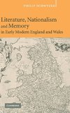 Literature, Nationalism, and Memory in Early Modern England and Wales