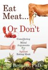 Eat Meat... or Don't