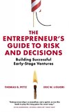 The Entrepreneur's Guide to Risk and Decisions