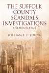 THE SUFFOLK COUNTY SCANDALS INVESTIGATIONS