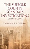 THE SUFFOLK COUNTY SCANDALS INVESTIGATIONS