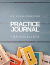 Practice Journal for Vocalists