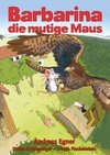 Barbarina die mutige Maus