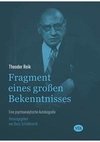 Fragment eines großen Bekenntnisses