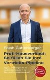 Profi-Hausverkauf: So füllen Sie Ihre Vertriebs-Pipeline