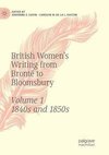 British Women's Writing from Brontë to Bloomsbury, Volume 1