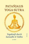 Patañjalis Yoga-Sutra - Yogakraft durch Samadhi & Sidhis