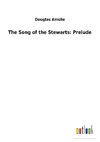 The Song of the Stewarts: Prelude