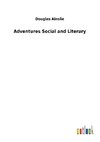 Adventures Social and Literary