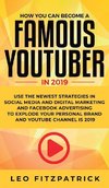 How YOU can become a Famous YouTuber in 2019