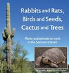 Rabbits and Rats, Birds and Seeds, Cactus and Trees