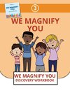 We Magnify You