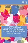 Integrating Neurocounseling in Clinical Supervision