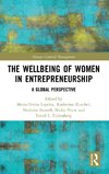 The Wellbeing of Women in Entrepreneurship