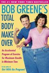 Bob Greene's Total Body Makeover