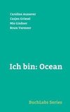 Ich bin: Ocean