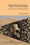 DRAMATURGIA DE FRONTERA / DRAMATURGIAS  DEL CRIMEN. A propósito de los teatristas del norte de México