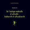 Tome IV - De l'écologie matérielle et culturelle