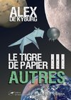 LE TIGRE DE PAPIER tome3 AUTRES